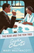 Book cover of The Rose and the Yew Tree