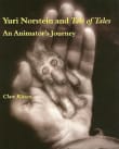 Book cover of Yuri Norstein and Tale of Tales: An Animator's Journey