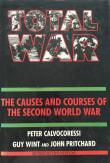 Book cover of Total War: Causes and Courses of The Second World War