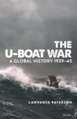 Book cover of The U-Boat War: A Global History 1939-45