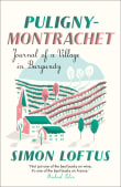 Book cover of Puligny-Montrachet : Journal of a Village in Burgundy