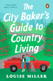 Book cover of The City Baker's Guide to Country Living