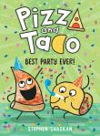 Book cover of Pizza and Taco: Best Party Ever!