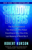 Book cover of Shadow Divers: The True Adventure of Two Americans Who Risked Everything to Solve One of the Last Mysteries of World War II