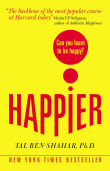 Book cover of Happier: Learn the Secrets to Daily Joy and Lasting Fulfillment