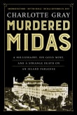 Book cover of Murdered Midas: A Millionaire, His Gold Mine, and a Strange Death on an Island Paradise