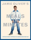 Book cover of Jamie Oliver's Meals in Minutes: A Revolutionary Approach to Cooking Good Food Fast