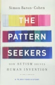 Book cover of The Pattern Seekers: How Autism Drives Human Invention