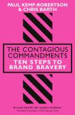 Book cover of The Contagious Commandments: Ten Steps to Brand Bravery