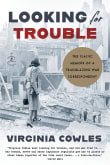 Book cover of Looking for Trouble: The Classic Memoir of a Trailblazing War Correspondent