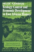 Book cover of Ecology Control and Economic Development in East African History: The Case of Tanganyika, 1850–1950 (Eastern African Studies)