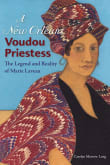 Book cover of A New Orleans Voudou Priestess: The Legend and Reality of Marie Laveau