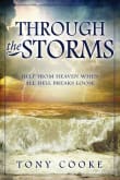 Book cover of Through the Storm: Help from Heaven When All Hell Breaks Loose