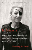 Book cover of In Extremis: The Life and Death of the War Correspondent Marie Colvin