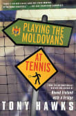 Book cover of Playing the Moldovans at Tennis