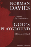Book cover of God's Playground: A History of Poland: The Origins to 1795, Vol. 1