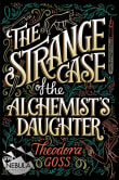 Book cover of The Strange Case of the Alchemist's Daughter