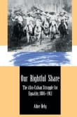 Book cover of Our Rightful Share: The Afro-Cuban Struggle for Equality, 1886-1912