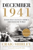 Book cover of December 1941: 31 Days That Changed America and Saved the World