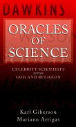Book cover of Oracles of Science: Celebrity Scientists Versus God and Religion