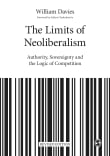 Book cover of The Limits of Neoliberalism: Authority, Sovereignty and the Logic of Competition