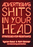 Book cover of Advertising Shits In Your Head: Strategies for Resistance