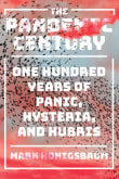 Book cover of The Pandemic Century: One Hundred Years of Panic, Hysteria, and Hubris