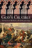 Book cover of God's Crucible: Islam and the Making of Europe, 570-1215
