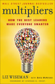 Book cover of Multipliers: How The Best Leaders Make Everyone Smarter