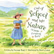 Book cover of Out of School and Into Nature: The Anna Comstock Story