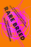 Book cover of Rare Breed: A Guide to Success for the Defiant, Dangerous, and Different