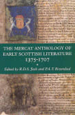 Book cover of The Mercat Anthology of Early Scottish Literature, 1375-1707