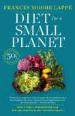 Book cover of Diet for a Small Planet: The Book That Started a Revolution in the Way Americans Eat