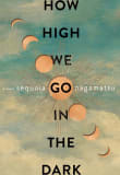 Book cover of How High We Go in the Dark