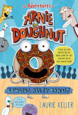 Book cover of Bowling Alley Bandit: The Adventures of Arnie the Doughnut