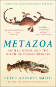 Book cover of Metazoa: Animal Minds and the Birth of Consciousness