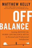 Book cover of Off Balance: Getting Beyond the Work-Life Balance Myth to Personal and Professional Satisfaction