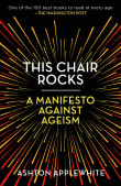 Book cover of This Chair Rocks: A Manifesto Against Ageism