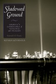 Book cover of Shadowed Ground: America's Landscapes of Violence and Tragedy