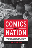 Book cover of Comics and Nation: Power, Pop Culture, and Political Transformation in Poland