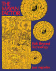 Book cover of The Mayan Factor: Path Beyond Technology