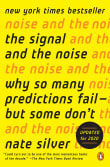 Book cover of The Signal and the Noise: Why So Many Predictions Fail--but Some Don't