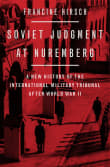 Book cover of Soviet Judgment at Nuremberg: A New History of the International Military Tribunal After World War II