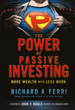 Book cover of The Power of Passive Investing: More Wealth with Less Work