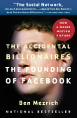 Book cover of The Accidental Billionaires: The Founding of Facebook: A Tale of Sex, Money, Genius and Betrayal