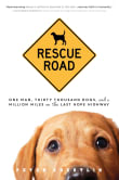 Book cover of Rescue Road: One Man, Thirty Thousand Dogs, and a Million Miles on the Last Hope Highway