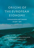 Book cover of Origins of the European Economy: Communications and Commerce AD 300-900