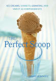 Book cover of The Perfect Scoop: 200 Recipes for Ice Creams, Sorbets, Gelatos, Granitas, and Sweet Accompaniments