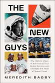 Book cover of The New Guys: The Historic Class of Astronauts That Broke Barriers and Changed the Face of Space Travel