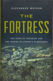 Book cover of The Fortress: The Siege of Przemysl and the Making of Europe's Bloodlands